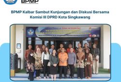 BPMP Kalbar Sambut Kunjungan dan Diskusi Bersama Komisi III DPRD Kota Singkawang
